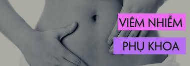 Viêm nhiễm phụ khoa để lâu ngày có chữa khỏi không