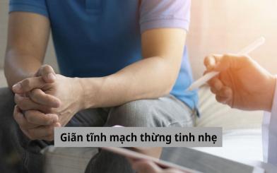 Tổng hợp thông tin về giãn tĩnh mạch thừng tinh nhẹ bạn không nên bỏ lỡ!