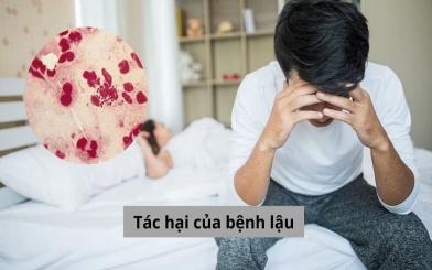 Cảnh báo những tác hại của bệnh lậu là gì nếu không điều trị kịp thời