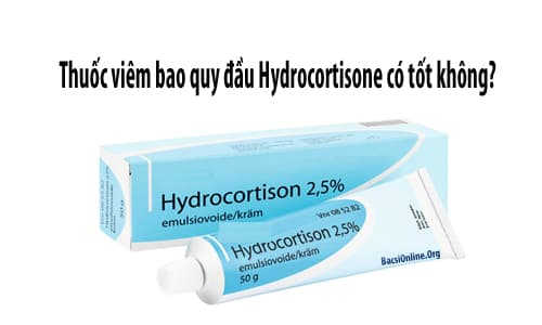 Thuốc bôi viêm bao quy đầu hydrocortisone có tốt không?